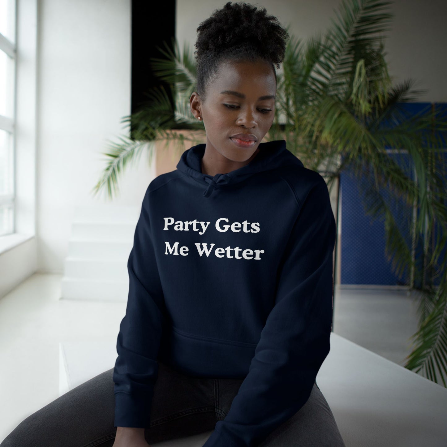 party gets me wetter hoodie