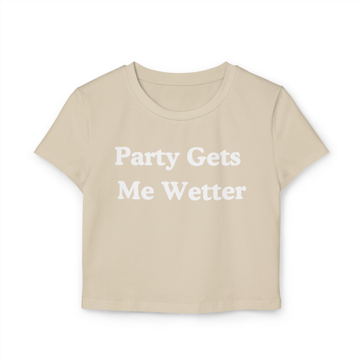 party gets me wetter crop-top