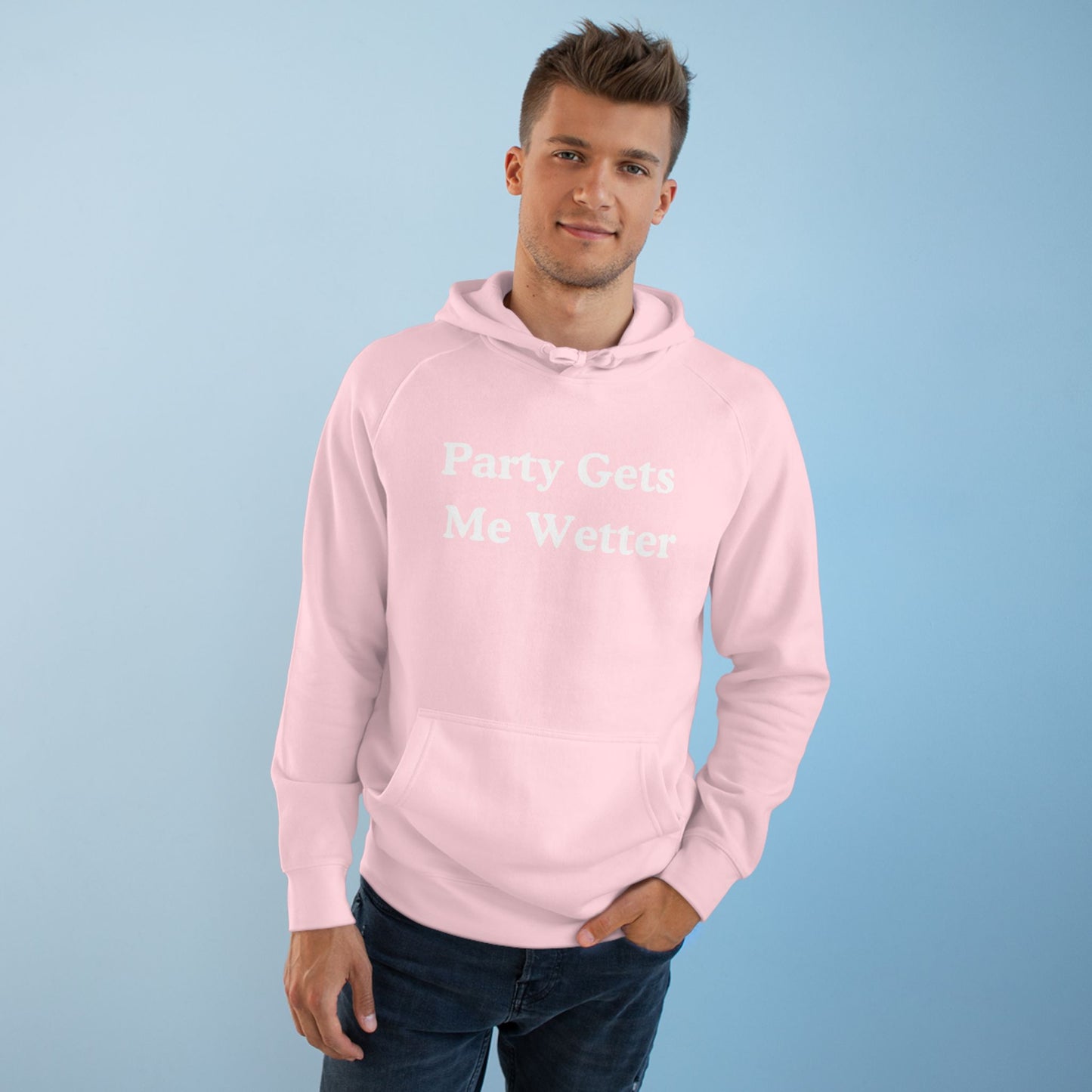 party gets me wetter hoodie