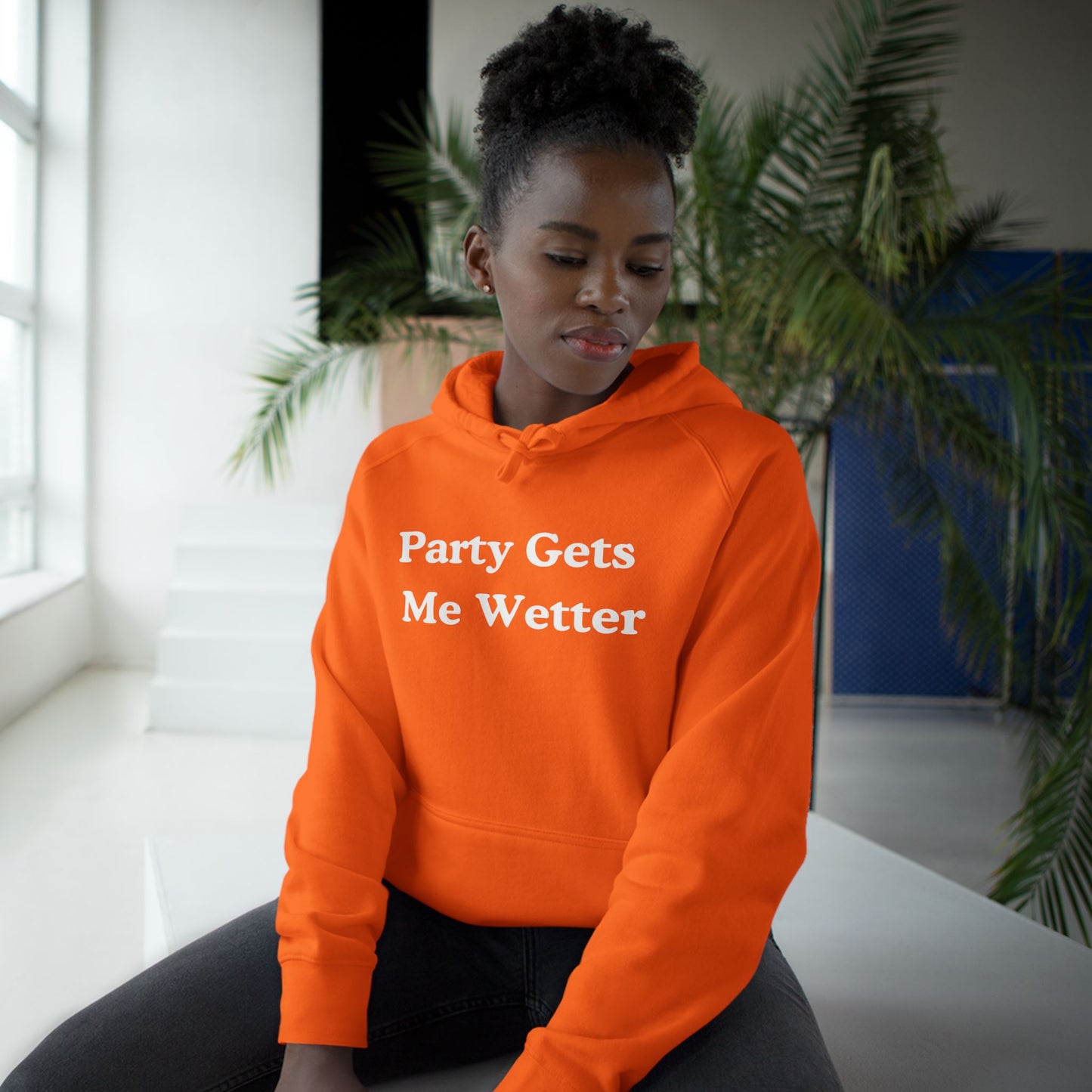 party gets me wetter hoodie