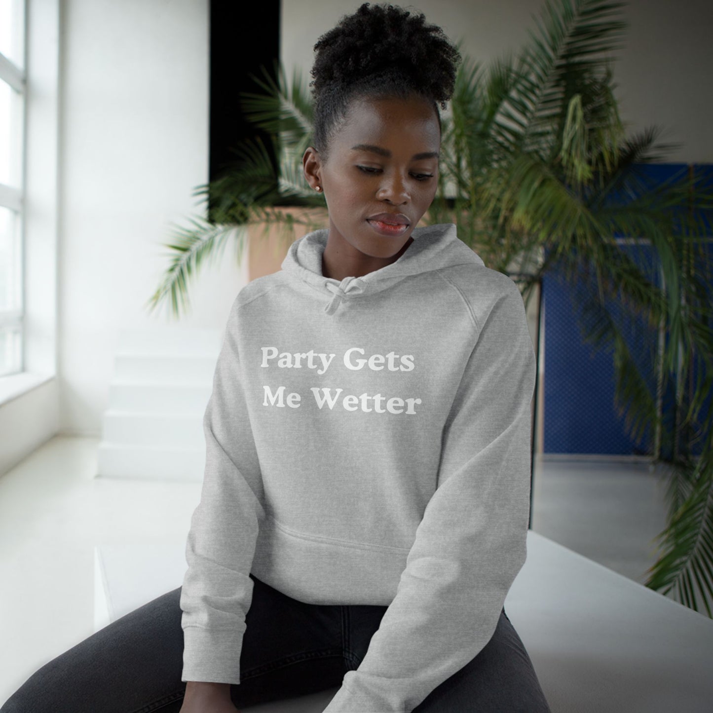 party gets me wetter hoodie