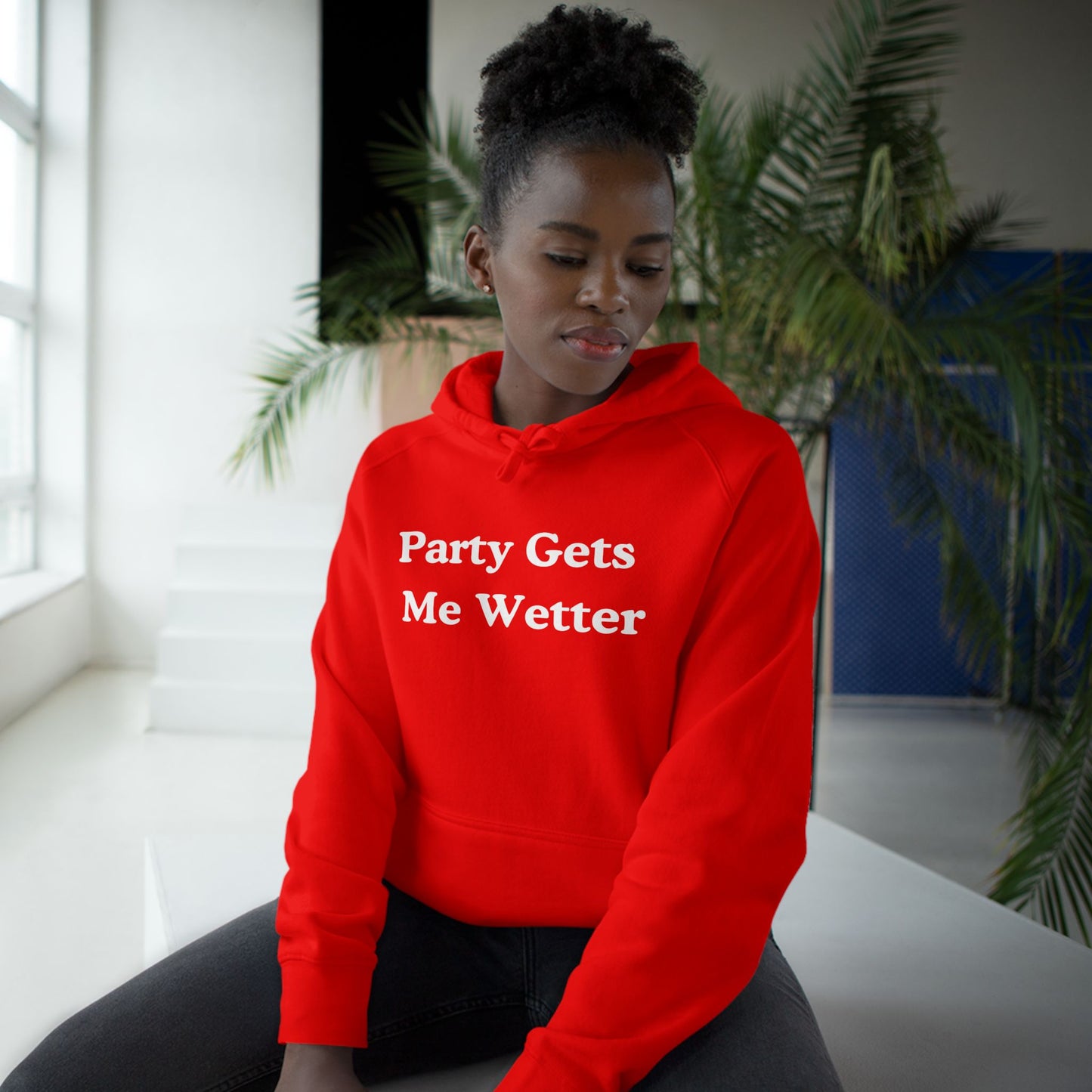 party gets me wetter hoodie