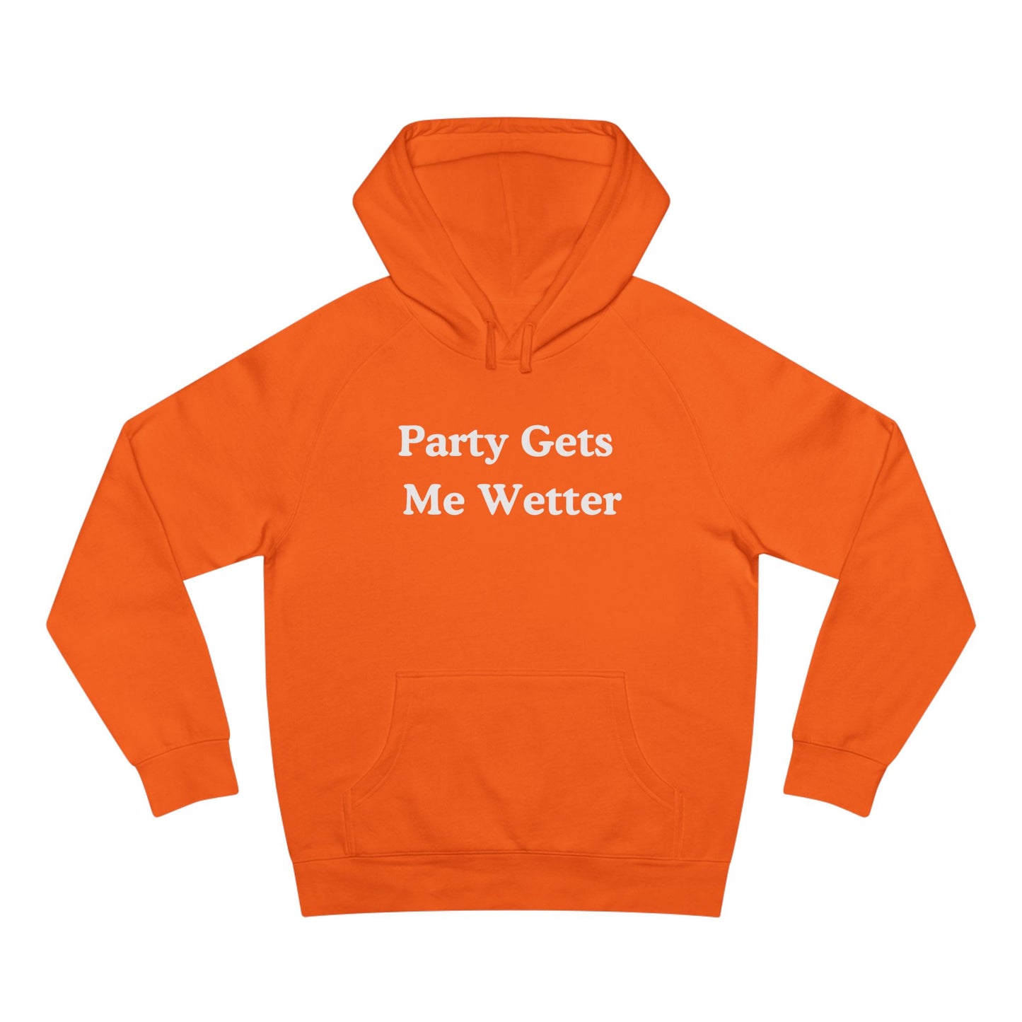 party gets me wetter hoodie